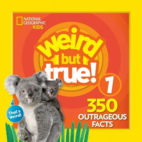 Weird But True! Weird But True! Expanded Edition: 350 Outrageous Facts, (Hardcover)