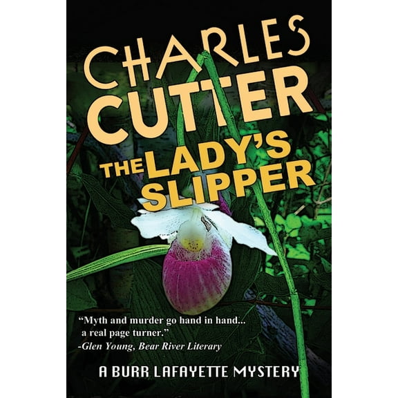 A Burr Lafayette Mystery The Lady's Slipper: Murder in Harbor Springs, Book 6, (Paperback)