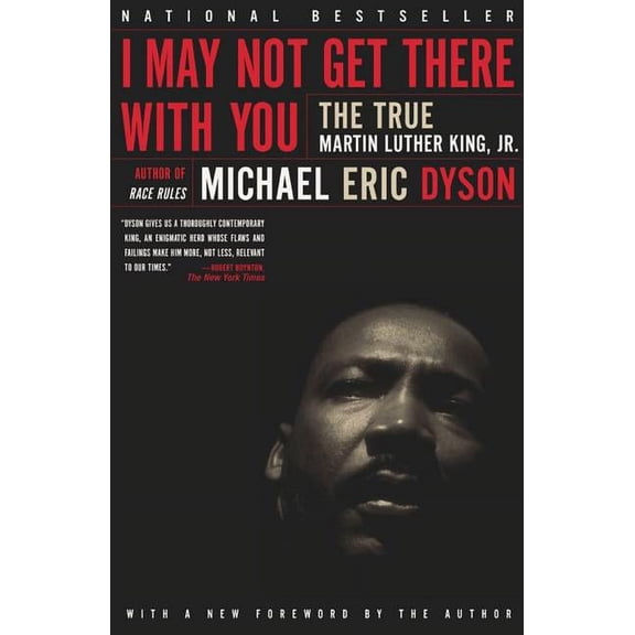 I May Not Get There with You: The True Martin Luther King Jr, (Paperback)