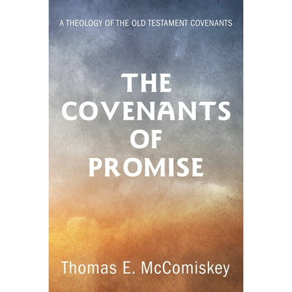 The Covenants of Promise (Paperback)