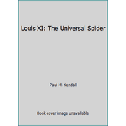 Louis XI: The Universal Spider [Paperback - Used]