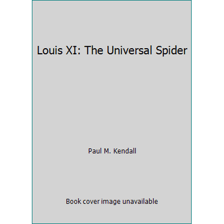 Louis XI: The Universal Spider [Paperback - Used]
