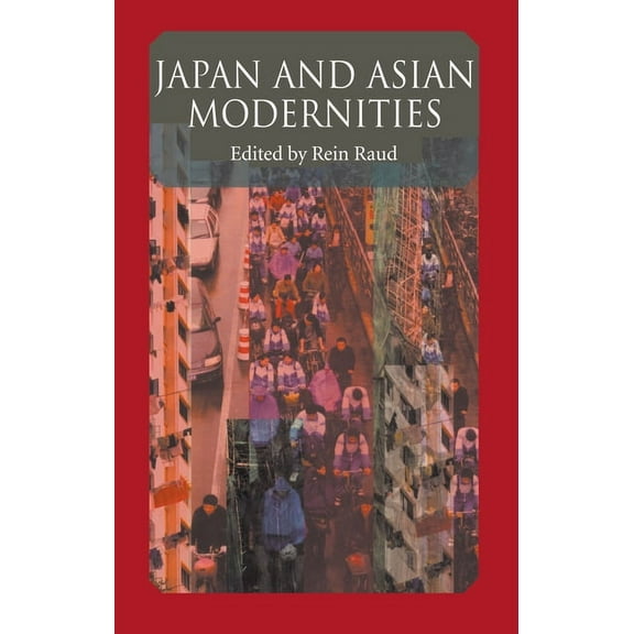 Japan And Asian Modernities, (Hardcover)