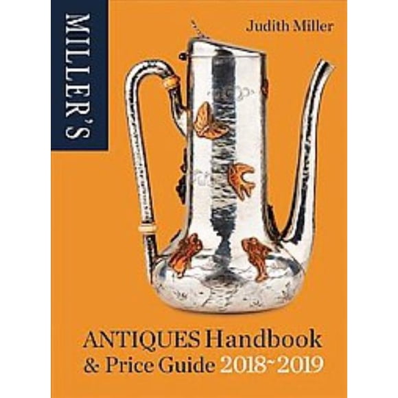 Miller's Guide des Antiques & Guide des Prix 2018-2019, Couverture Rigide Judith Miller