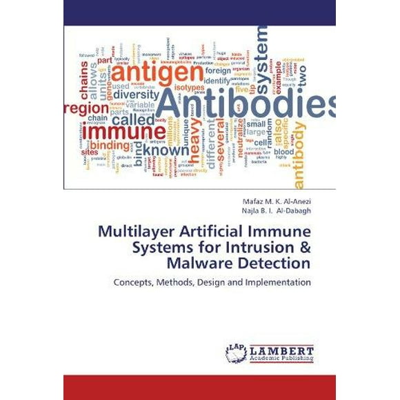 Multilayer Artificial Immune Systems for Intrusion & Malware Detection