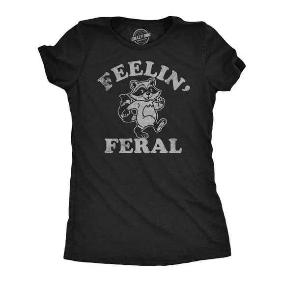 Womens Funny T Shirts Feelin Feral Raccoon Sarcastic Graphic Novelty Tee for Ladies Womens Graphic Tees