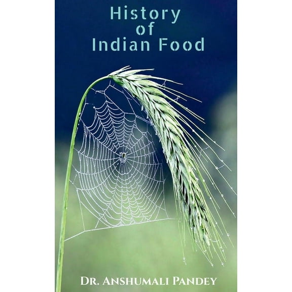 History of Indian Food, (Paperback)