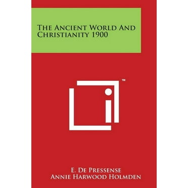 The Ancient World And Christianity 1900