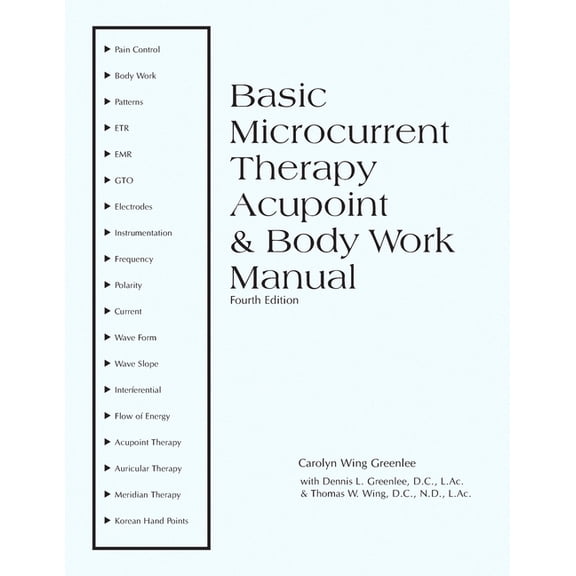Basic Microcurrent Therapy Acupoint & Body Work Manual (Paperback)