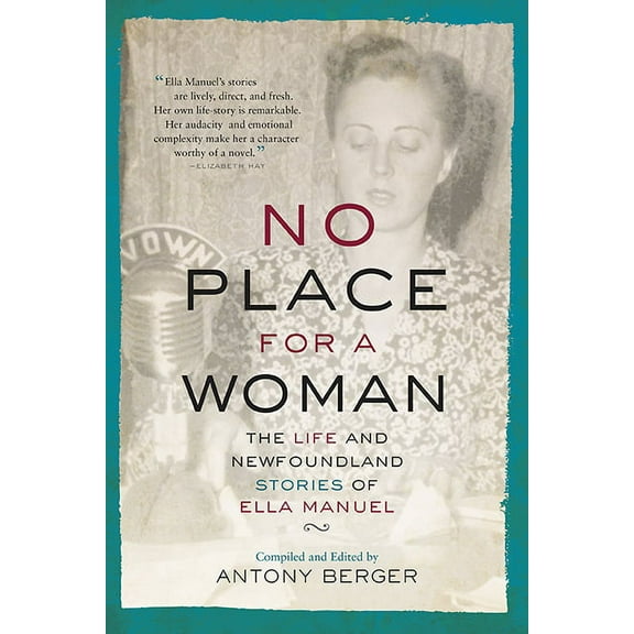 No Place for a Woman: The Life and Newfoundland Stories of Ella Manuel (Paperback)