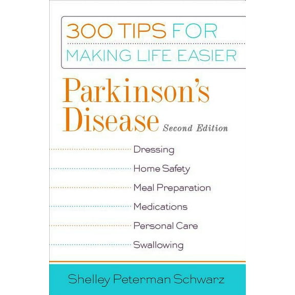 Parkinson's Disease: 300 Tips for Making Life Easier, (Paperback)