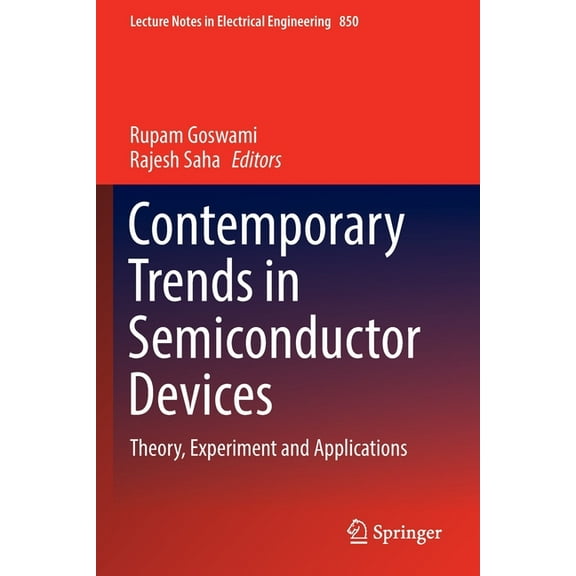 Lecture Notes in Electrical Engineering Contemporary Trends in Semiconductor Devices: Theory, Experiment and Applications, Book 850, (Paperback)