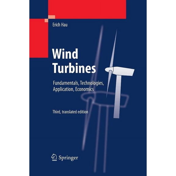 Wind Turbines: Fundamentals, Technologies, Application, Economics, (Paperback)
