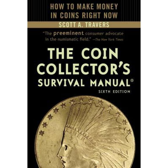 Pre-Owned The Coin Collector's Survival Manual, 6th Edition (Paperback) 0375723056 9780375723056
