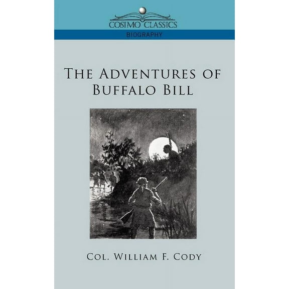 The Adventures of Buffalo Bill (Paperback)