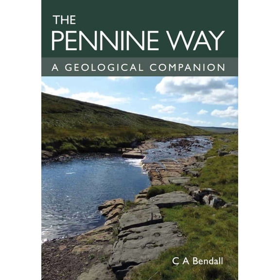 Pennine Way: A Geological Companion, (Paperback)