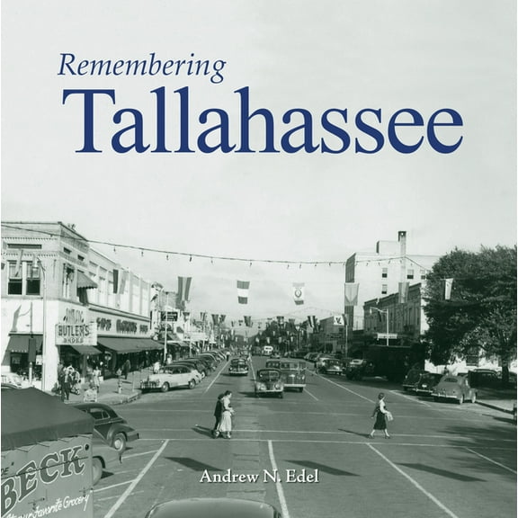Remembering Remembering Tallahassee, (Paperback)