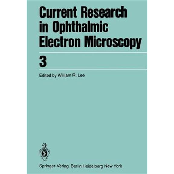 Pre-Owned Current Research in Ophthalmic Electron Current Research in Ophthalmic Electron Microscopy, Book 3, (Paperback)