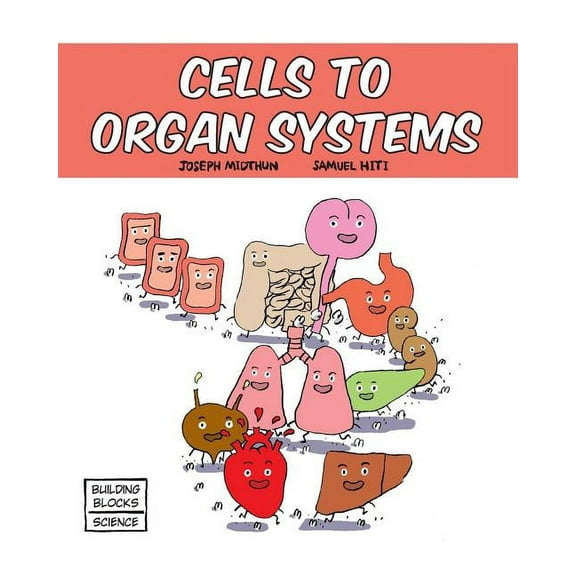 Building Blocks of Life Science 1/Soft C Cells to Organ Systems, Book 1, (Paperback)