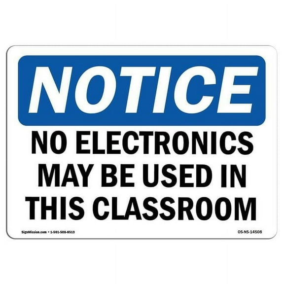 OSHA Notice Sign - No Electronics May Be Used In This Classroom |  Aluminum Sign | Protect Your Business, Work Site, Warehouse & Shop Area |  Made in the USA