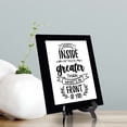thumbnail image 2 of What's Inside of You Is Greater Than What's In Front of You, Black Frame 8x10 Decorative Wall Plaque (Full Color), 2 of 7