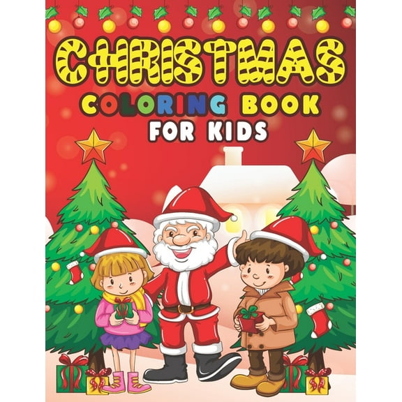 Christmas Coloring Book For Kids: 50 Beautiful Coloring Pages Of Christmas Designs Including Santa Claus, Reindeer, Snowmen Christmas Tree & More.. (Paperback)