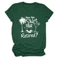 thumbnail image 2 of Trendfront Womens Retirement T Shirt Tropical Palm Tree Quote Print Short Sleeve Crew Neck Retirement Graphic Tees, 2 of 3