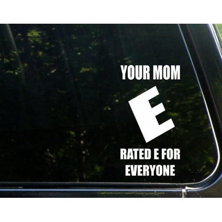 Your Mom Rated E For Everyone- 4