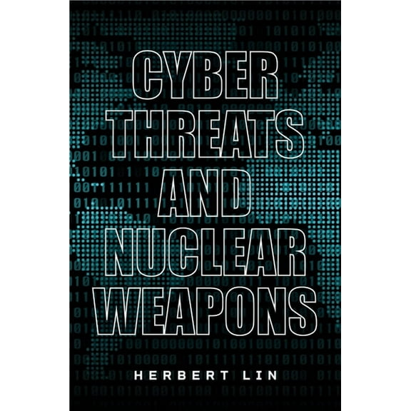 Cyber Threats and Nuclear Weapons (Paperback)