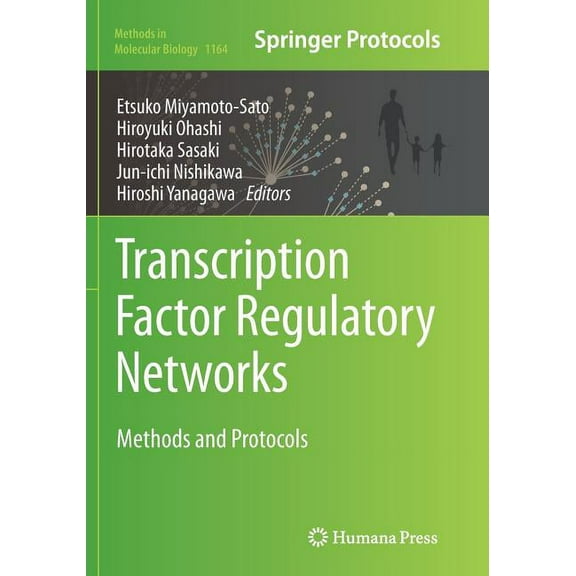 Methods in Molecular Biology Transcription Factor Regulatory Networks: Methods and Protocols, Book 1164, (Paperback)