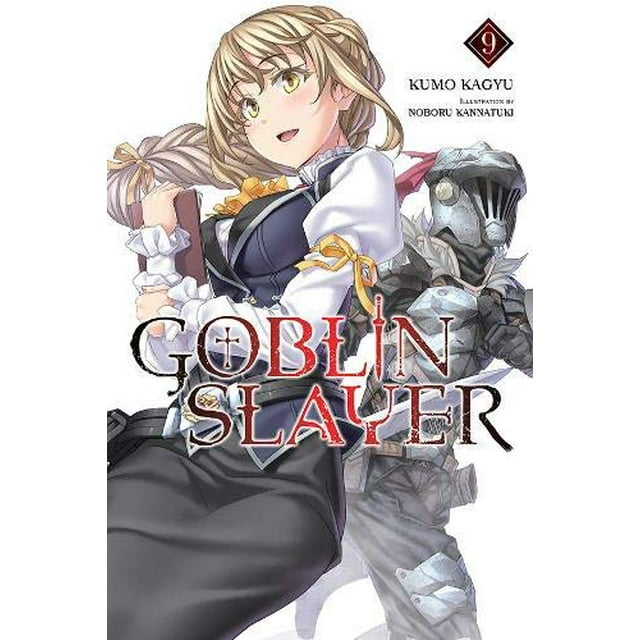 Goblin Slayer, Vol. 9 (light novel) (Goblin Slayer (Light Novel) (9))