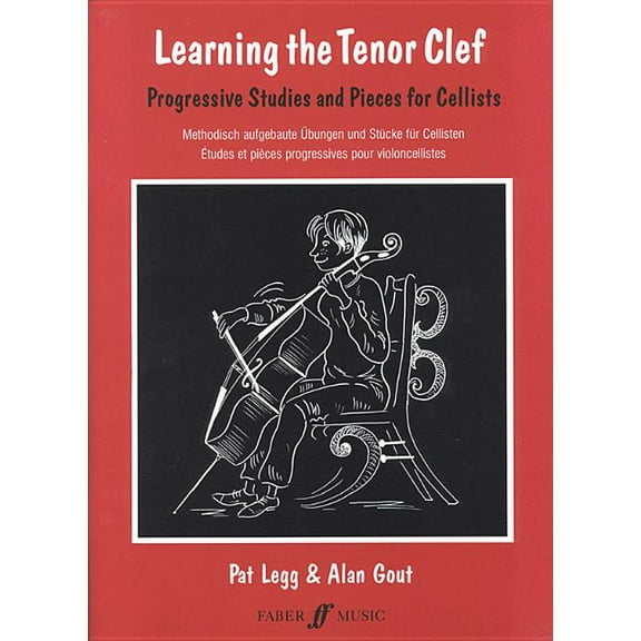 Faber Edition Learning the Tenor Clef: Progressive Studies and Pieces for Cellists/Methodisch Aufgebaute Ubeungen Und Stucke Fur Celli, (Paperback)