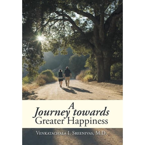 A Journey Towards Greater Happiness (Hardcover)