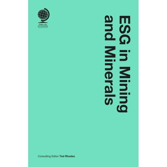 Esg in Mining and Minerals, (Hardcover)