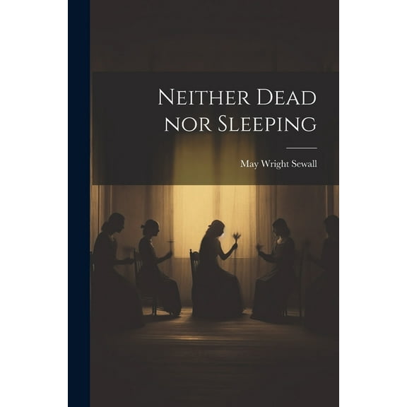 Neither Dead nor Sleeping, (Paperback)