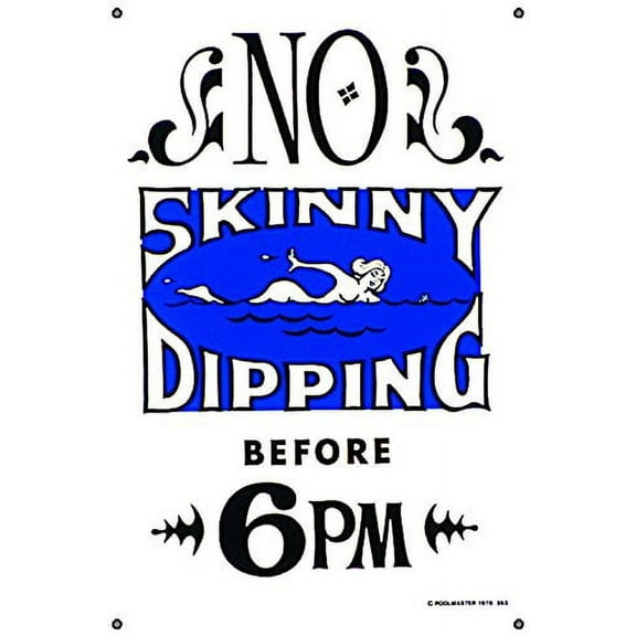 Poolmaster "No Skinny Dipping Before 6pm" Sign for a Residential and Commercial Swimming Pools and Spas