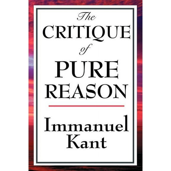 The Critique of Pure Reason, (Paperback)