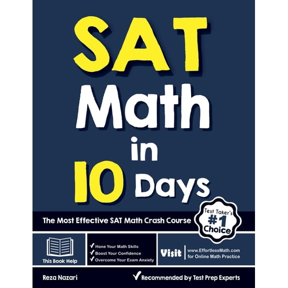 SAT Math in 10 Days: The Most Effective SAT Math Crash Course, (Paperback)