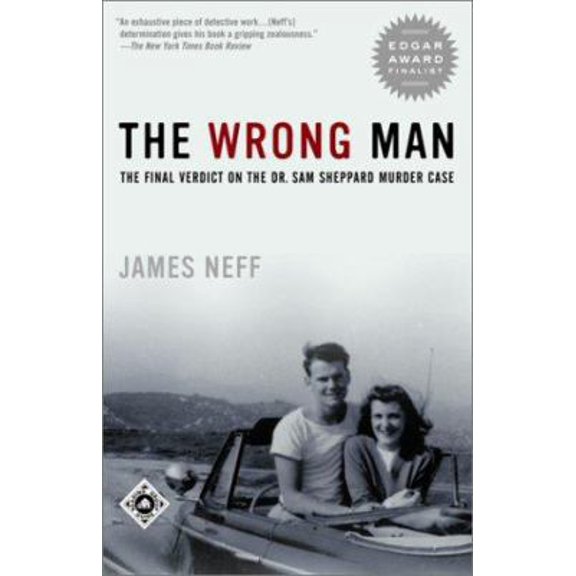 Pre-Owned The Wrong Man: The Final Verdict on the Dr. Sam Sheppard Murder Case (Paperback) 0375761055 9780375761058