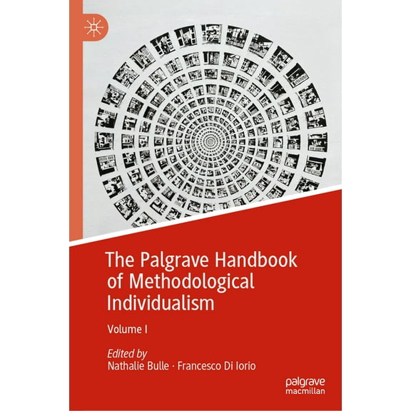 The Palgrave Handbook of Methodological Individualism: Volume I, (Hardcover)