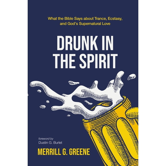 Drunk in the Spirit, (Paperback)