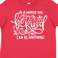 thumbnail image 4 of Inktastic Inspirational Quote In a World You Can be Anything be Kind Boys or Girls Toddler T-Shirt, 4 of 5