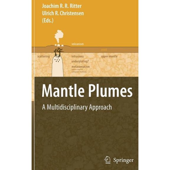 Mantle Plumes: A Multidisciplinary Approach, (Hardcover)