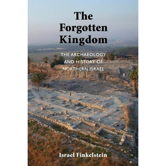 Ancient Near East Monographs: The Forgotten Kingdom (Paperback)