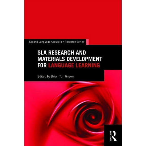 Second Language Acquisition Research SLA Research and Materials Development for Language Learning, (Paperback)