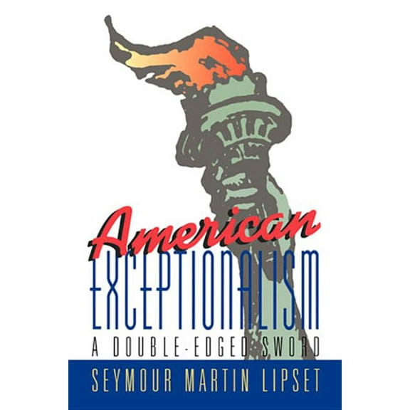 American Exceptionalism: A Double-Edged Sword, (Hardcover)