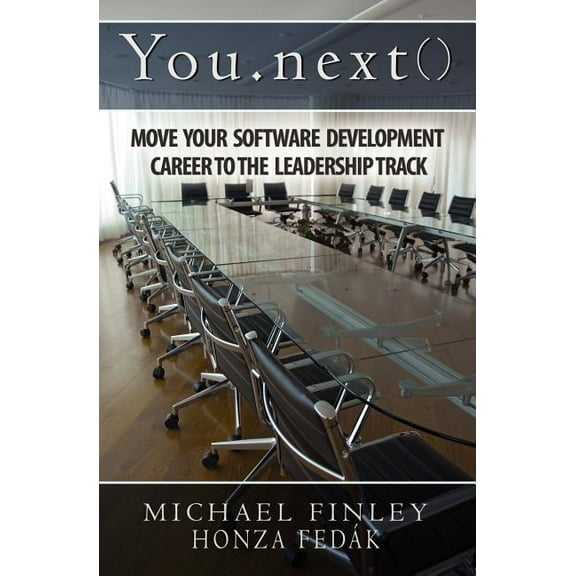 You.Next() : Move Your Software Development Career to the Leadership Track