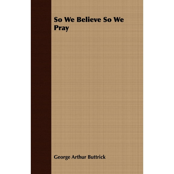 So We Believe So We Pray, (Paperback)