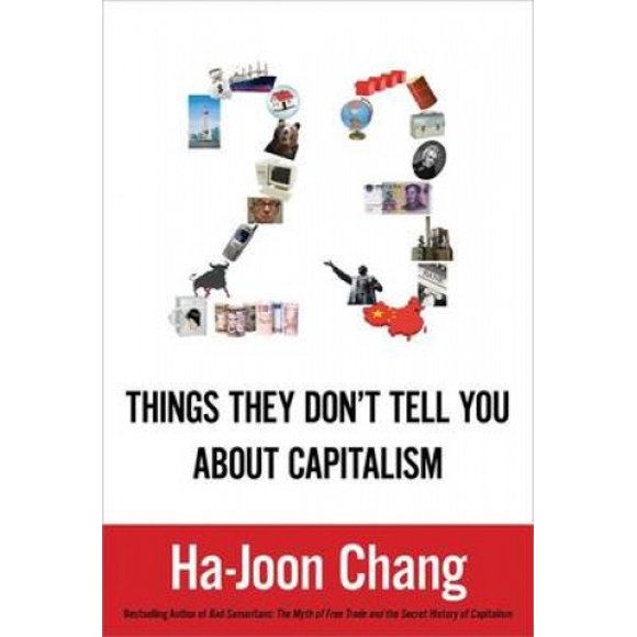 23 Things They Don't Tell You about Capitalism