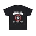 thumbnail image 2 of Service Human  Funny Dog Owner Emotional Support Human T-Shirt, 2 of 2